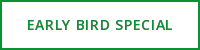 EARLY BIRD SPECIAL